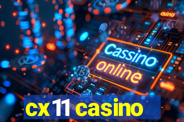 cx11 casino